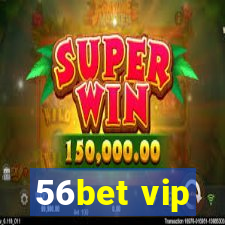 56bet vip